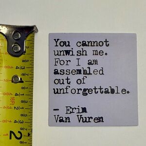 ⚪️ “ You Cannot Unwish Me….” Vinyl Sticker